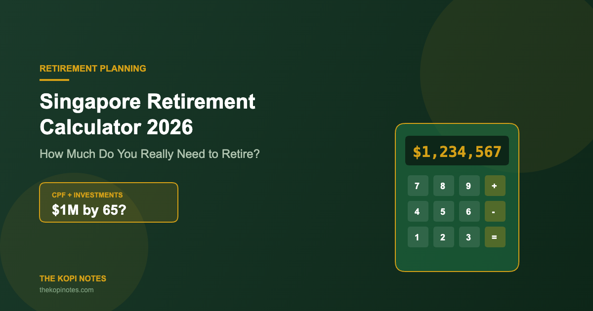 Singapore Retirement Calculator 2026: How Much Do You Really Need to Retire?