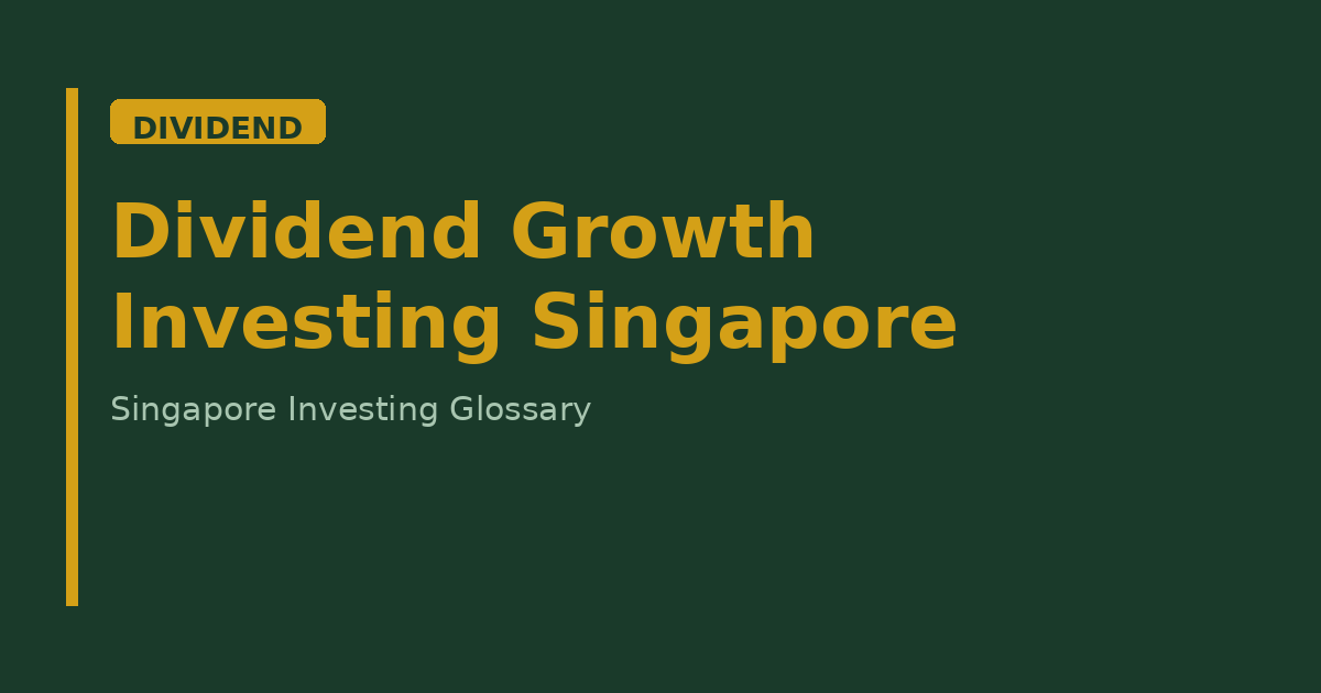 Dividend Growth Investing Singapore