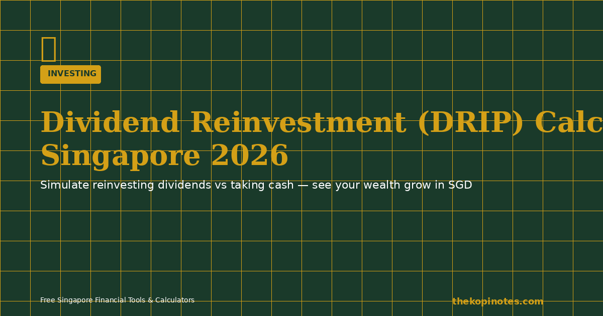 Dividend Reinvestment DRIP Calculator Singapore 2026
