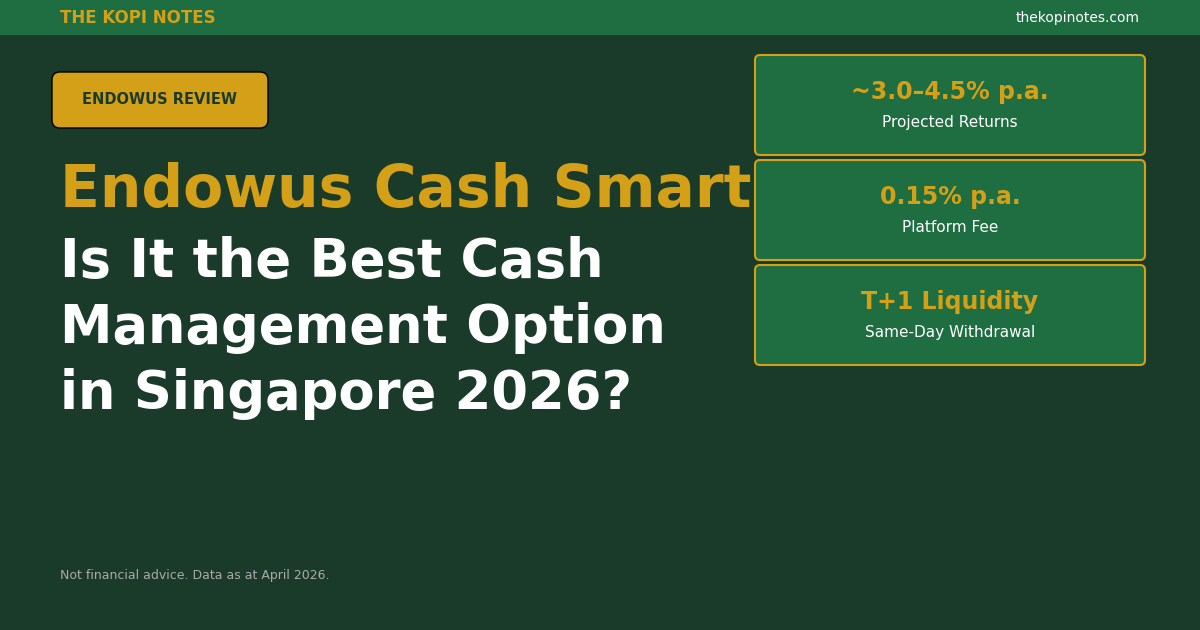 Endowus Cash Smart 2026: Complete Review — Returns, Fees & Is It Worth It?