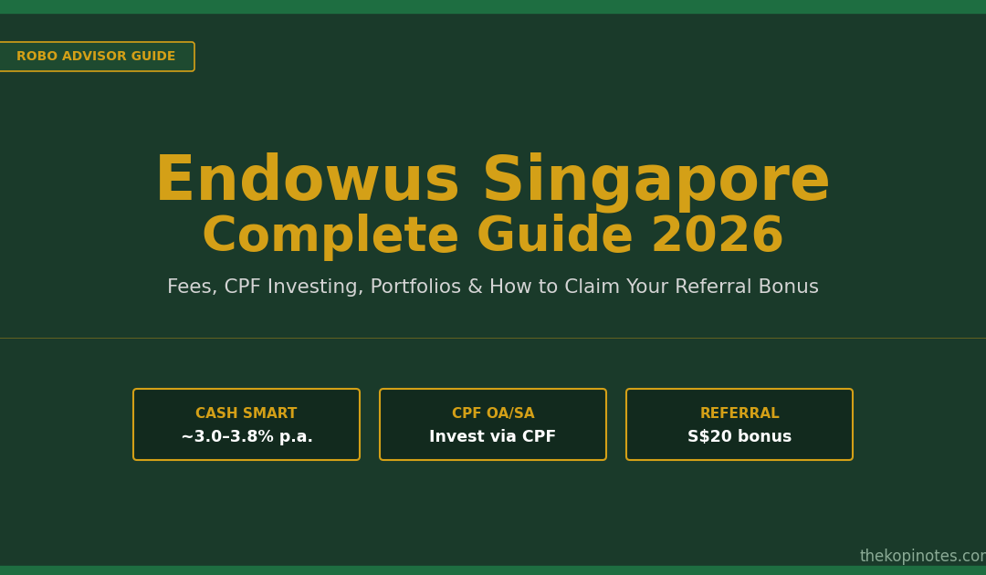 Endowus Singapore: Complete Guide 2026 (Fees, CPF, Portfolios & Referral Code)