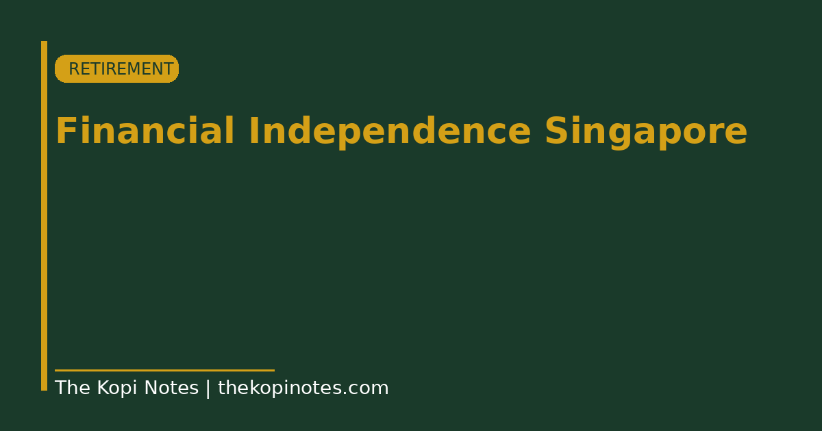 Financial Independence Singapore guide