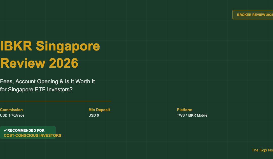 IBKR Singapore Review 2026: Fees, Account Opening & Is It Worth It — The Kopi Notes