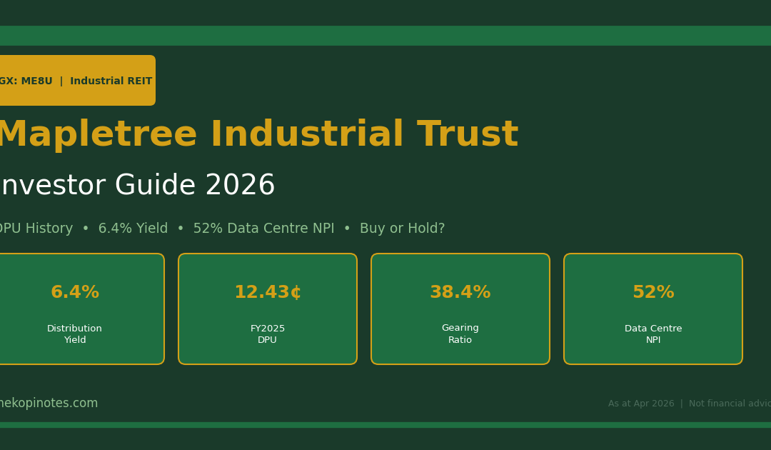 Mapletree Industrial Trust Investor Guide 2026 – SGX ME8U 6.4% Yield