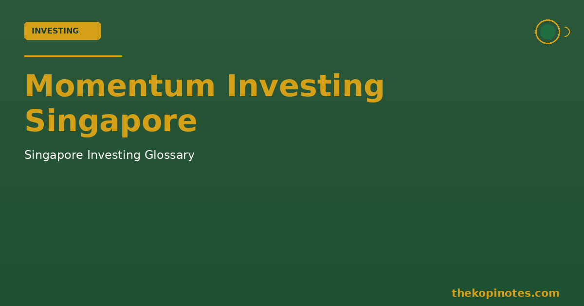 Momentum Investing Singapore — The Kopi Notes