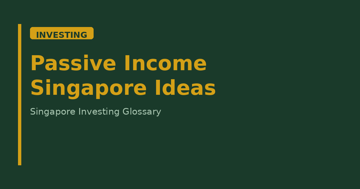 Passive Income Singapore Ideas