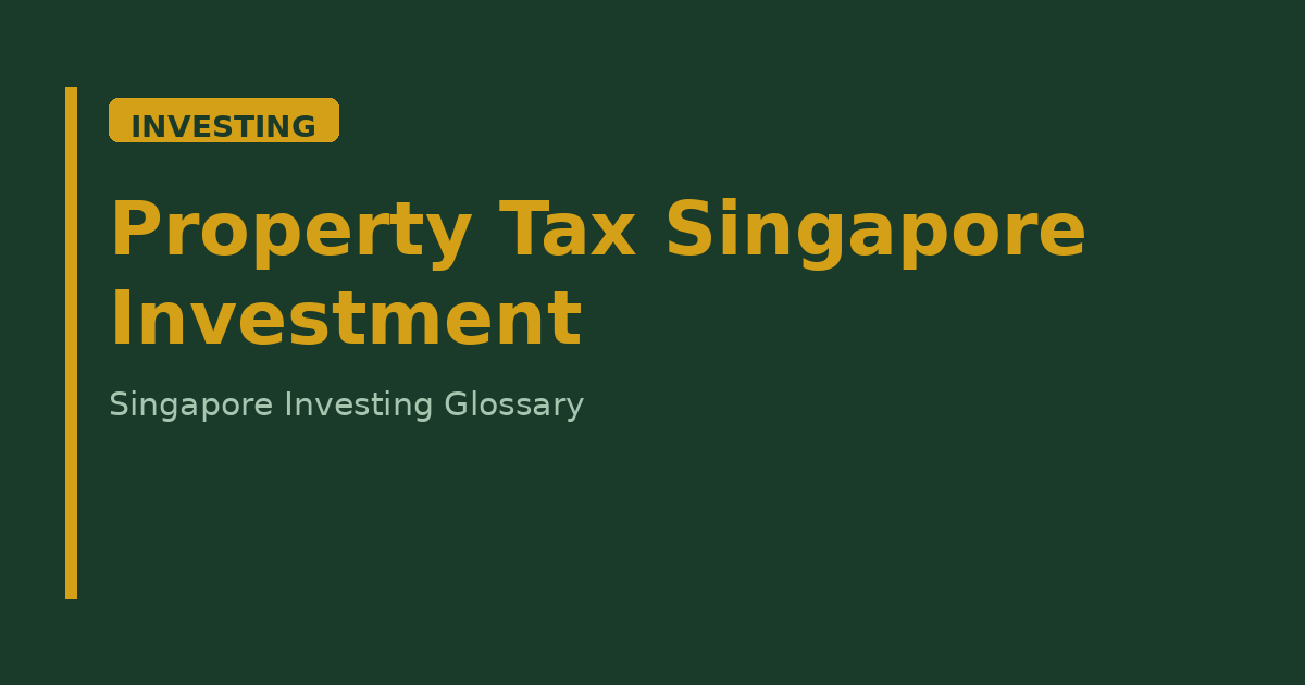 Property Tax Singapore Investment