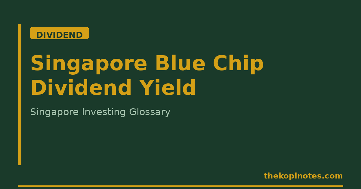 Singapore Blue Chip Dividend Yield – The Kopi Notes