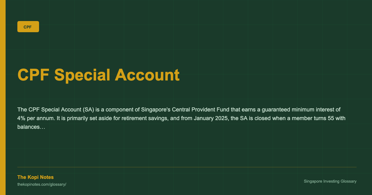 CPF Special Account — Singapore Investing Glossary | The Kopi Notes