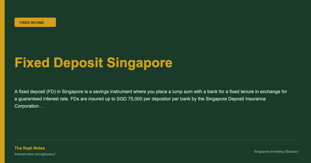 Fixed Deposit Singapore — Singapore Investing Glossary | The Kopi Notes