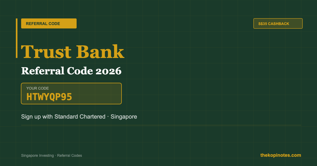 Trust Bank Referral Code Singapore 2026 HTWYQP95