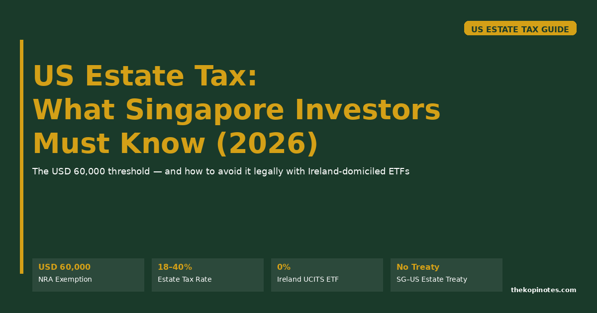 US Estate Tax for Singapore Investors: What You Must Know (And How to Avoid It)