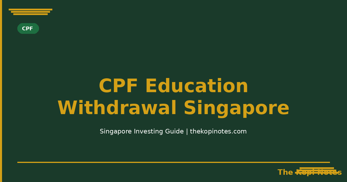 CPF Education Withdrawal Singapore