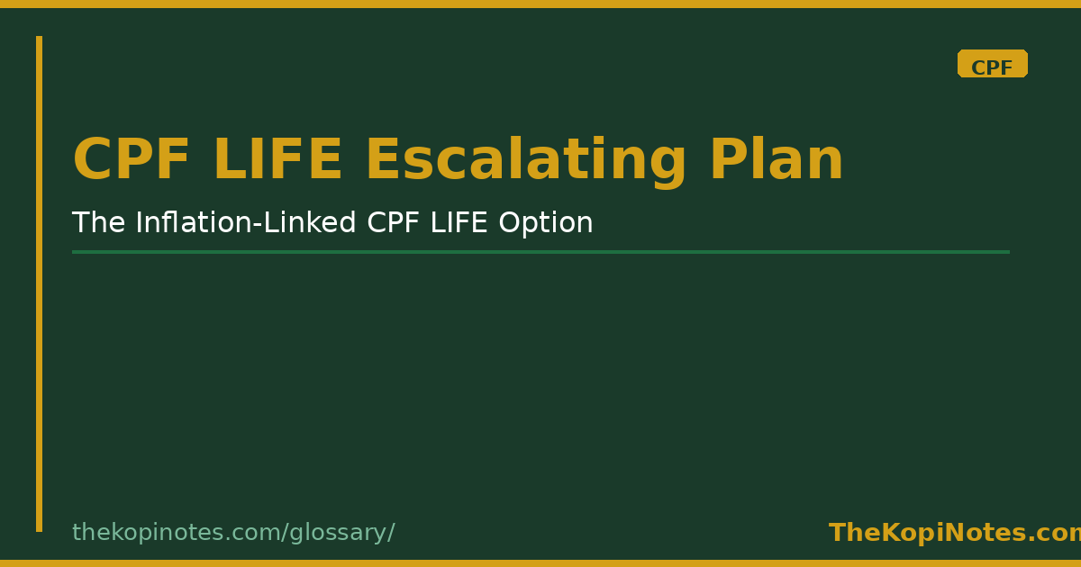 CPF LIFE Escalating Plan Singapore Investing Guide