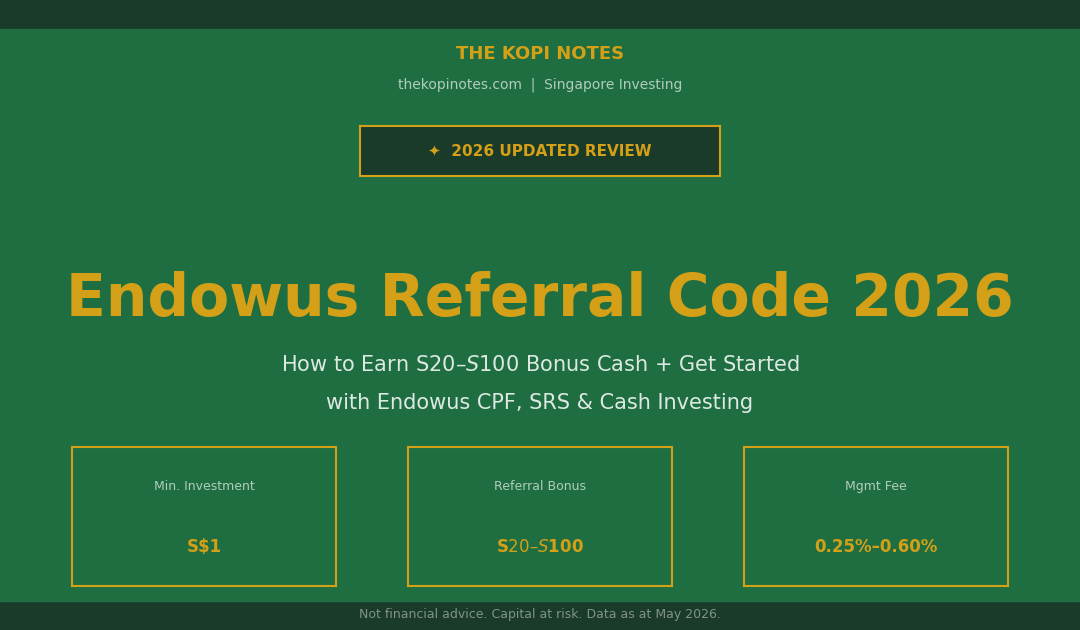 Endowus Referral Code 2026 — How to earn S$20–S$100 bonus on Endowus