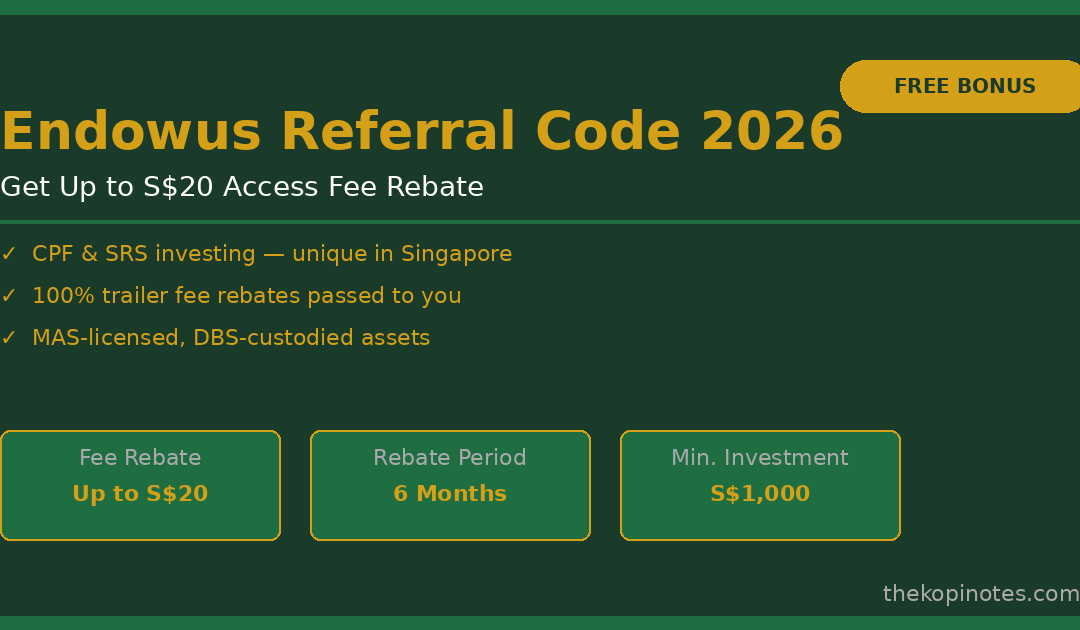 Endowus Referral Code 2026 - Get Up to S$20 Access Fee Rebate