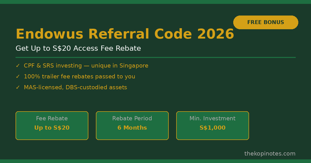 Endowus Referral Code 2026: Get Up to S$20 Access Fee Rebate