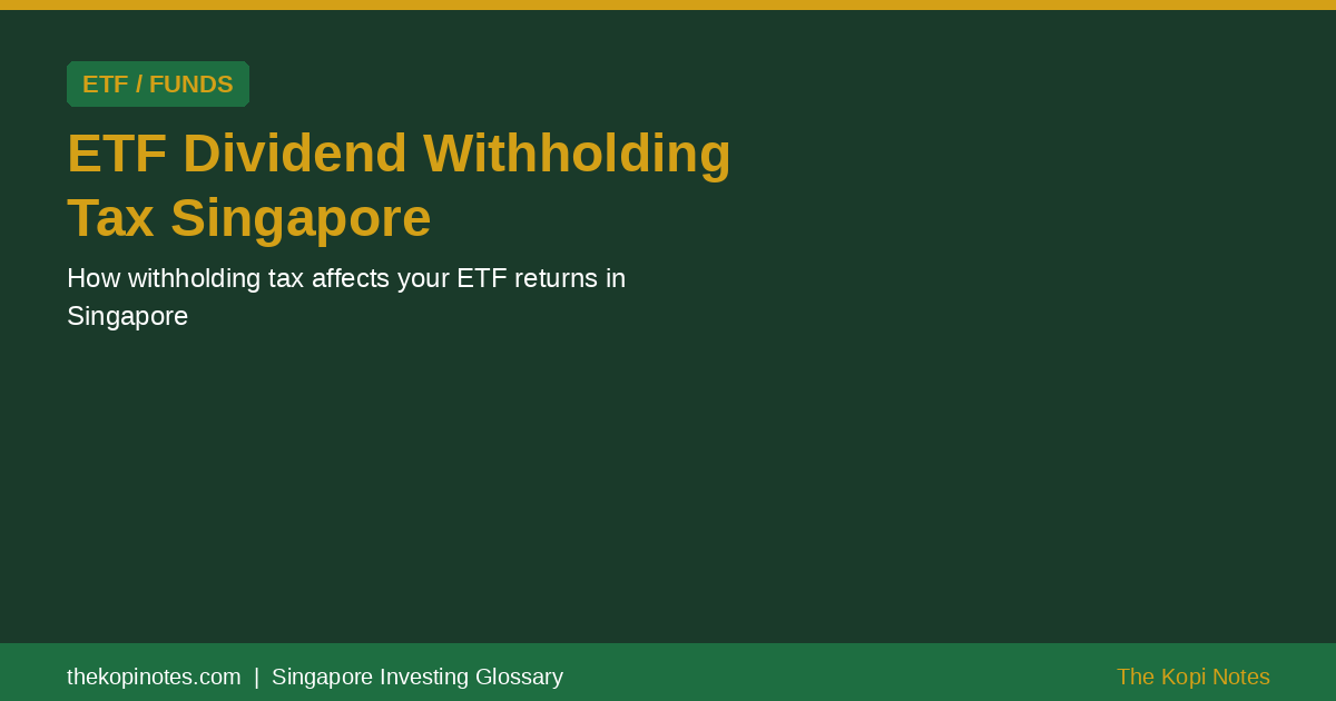 ETF Dividend Withholding Tax Singapore Singapore Glossary