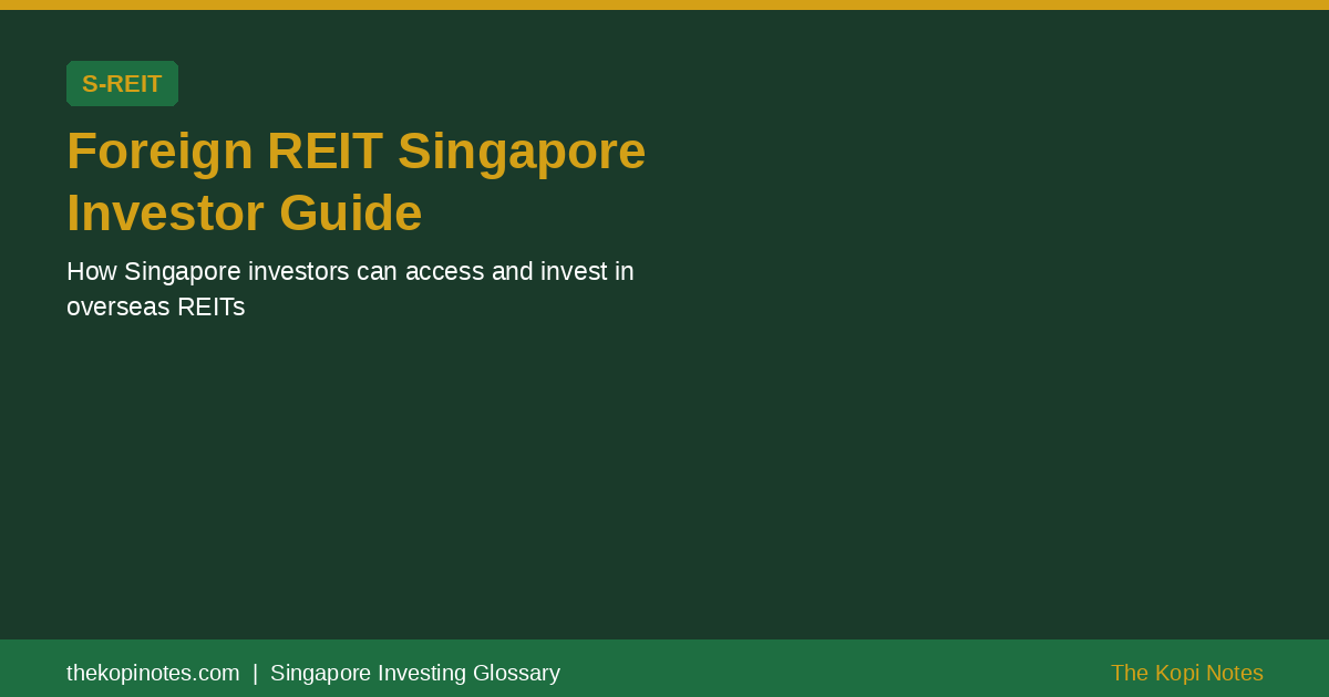 Foreign REIT Singapore Investor Guide Singapore Glossary
