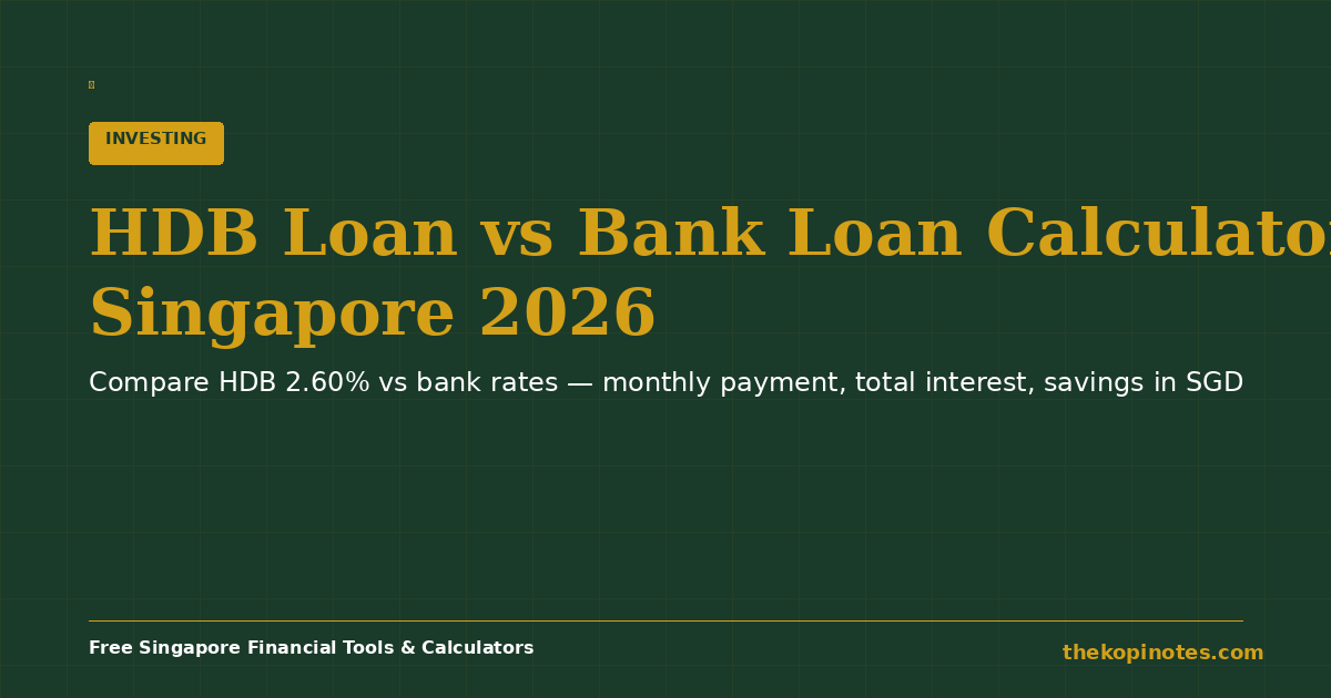 HDB Loan vs Bank Loan Calculator Singapore 2026