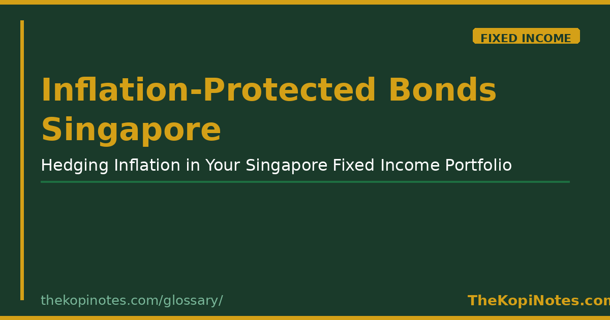 Inflation-Protected Bonds Singapore Singapore Investing Guide