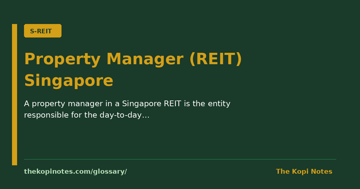 Property Manager (REIT) Singapore — The Kopi Notes
