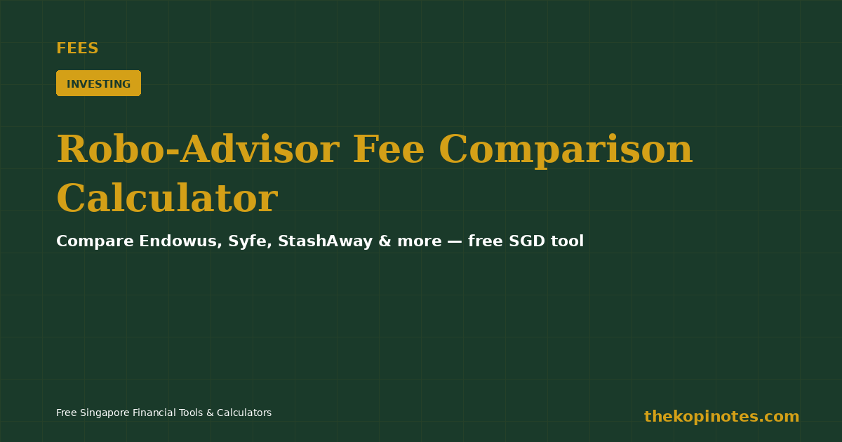 Robo-Advisor Fee Comparison Calculator Singapore 2026