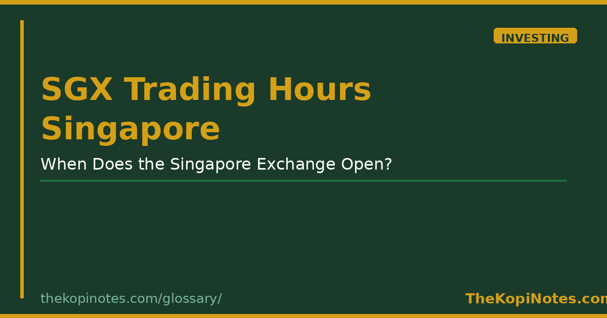 SGX Trading Hours Singapore Singapore Investing Guide