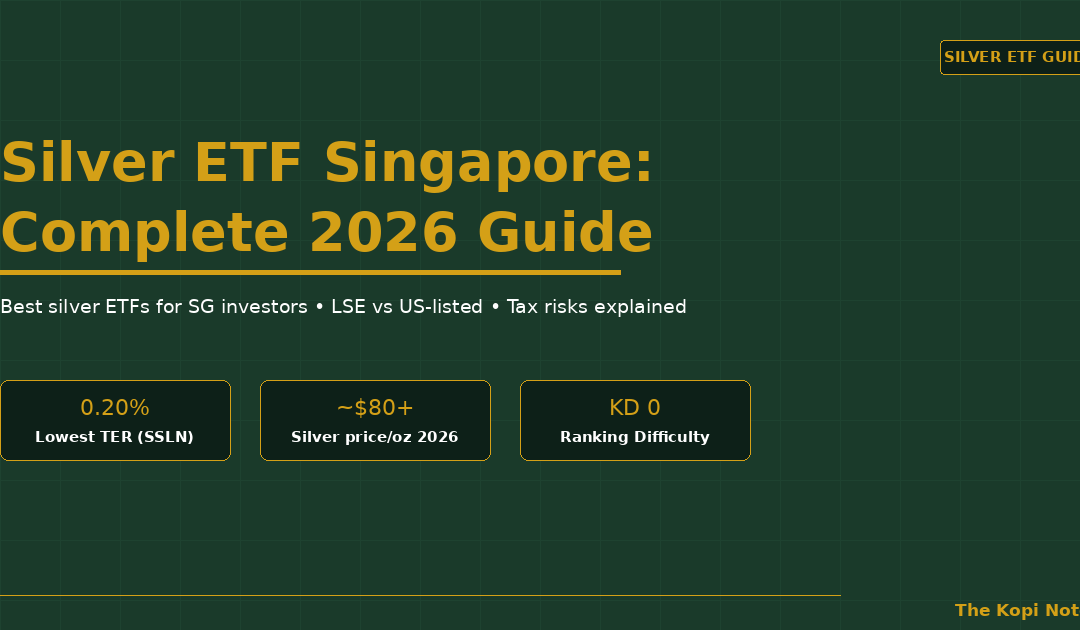 Silver ETF Singapore: Complete 2026 Guide — The Kopi Notes