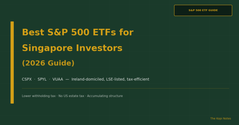 Best S&P 500 ETFs for Singapore Investors (2026): CSPX, SPYL & VUAA Guide