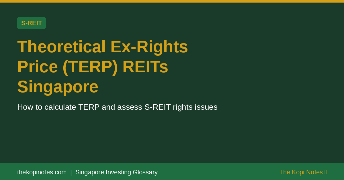 Theoretical Ex-Rights Price (TERP) REITs Singapore Singapore Investing Glossary