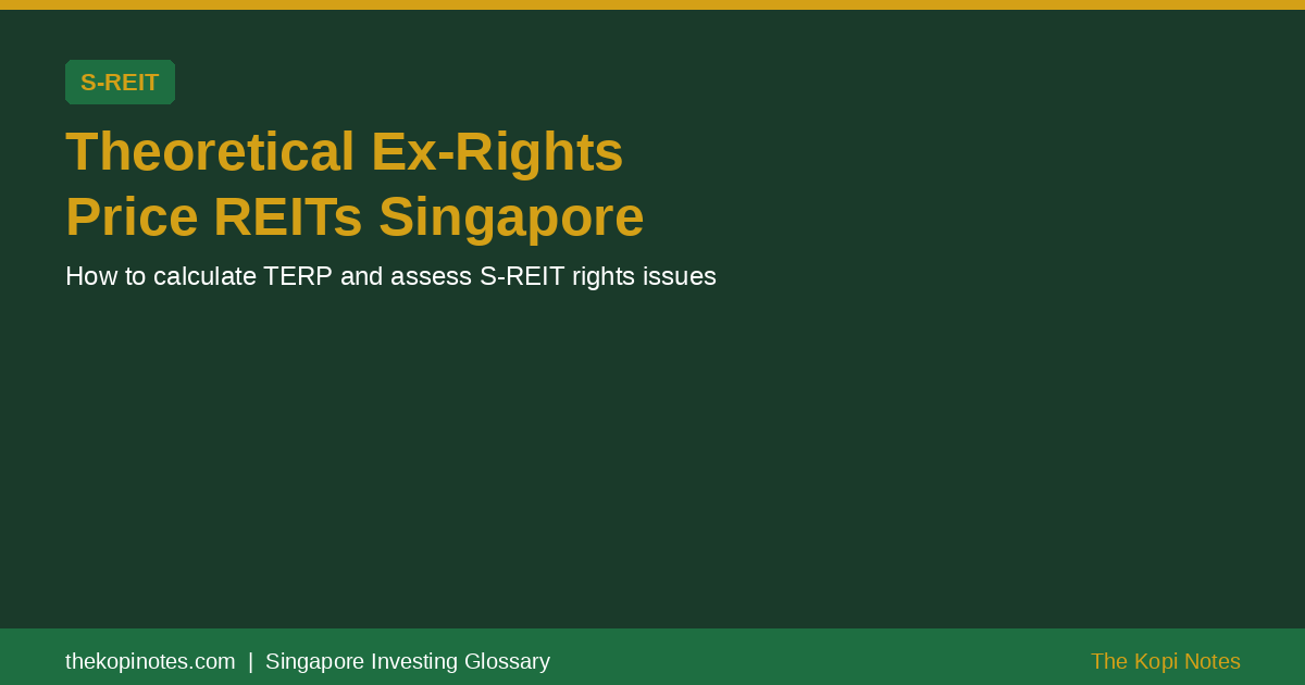 Theoretical Ex-Rights Price REITs Singapore Singapore Glossary