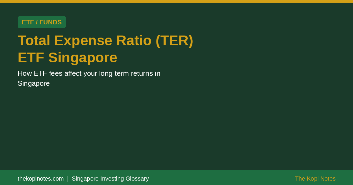 Total Expense Ratio (TER) ETF Singapore Singapore Glossary