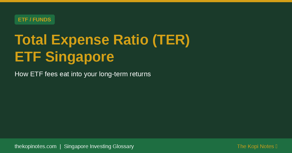 Total Expense Ratio (TER) ETF Singapore Singapore Investing Glossary