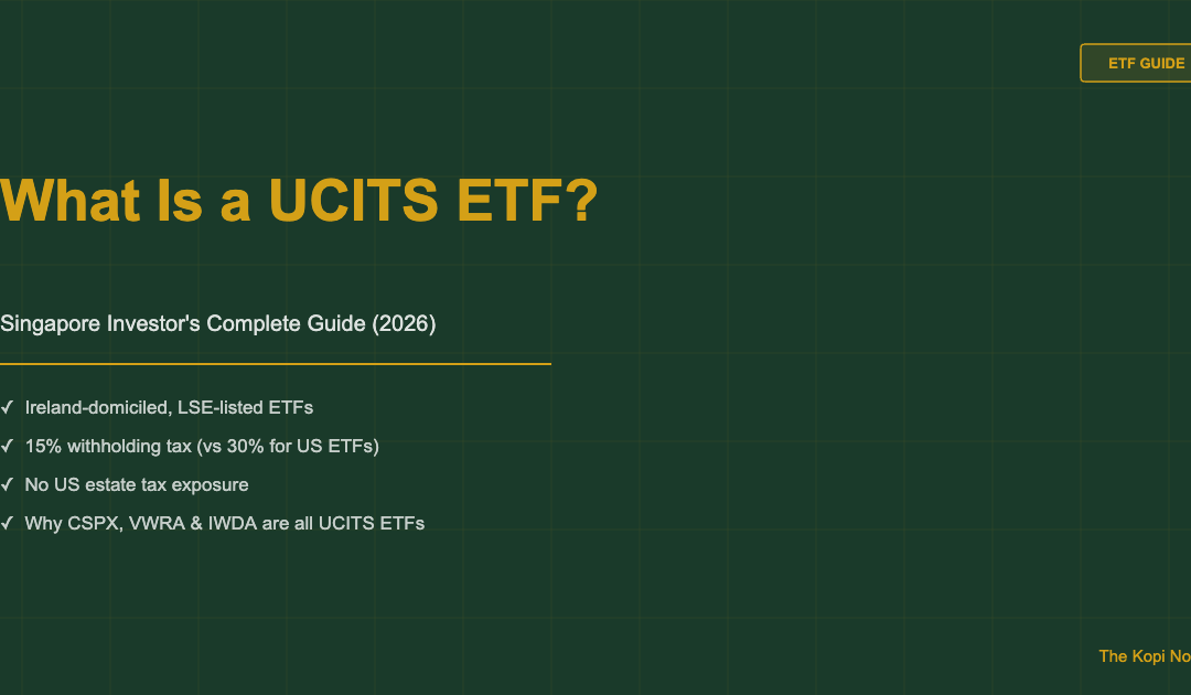 What Is a UCITS ETF? Singapore Investor's Complete Guide 2026 — The Kopi Notes
