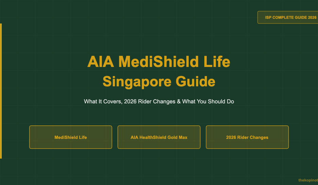 AIA MediShield Life Singapore Guide 2026 — The Kopi Notes