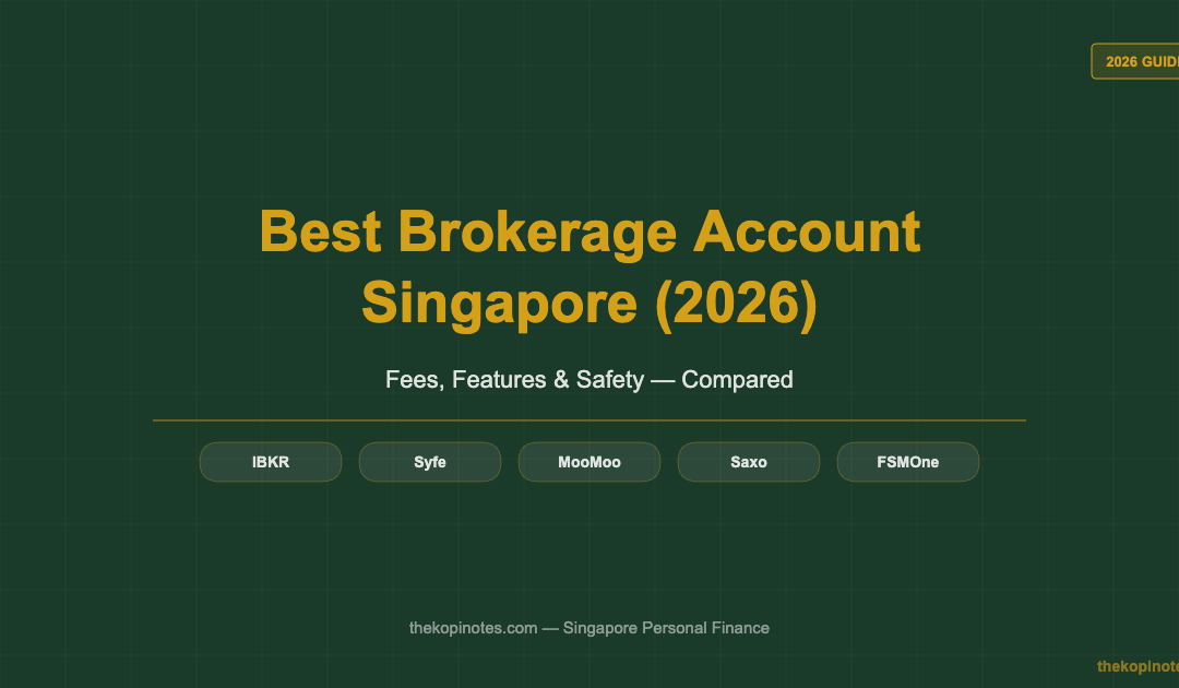 Best Brokerage Account Singapore (2026): Compared by Fees, Features & Safety — The Kopi Notes