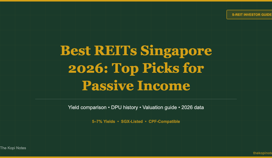 Best REITs Singapore 2026: Top Picks for Passive Income — The Kopi Notes
