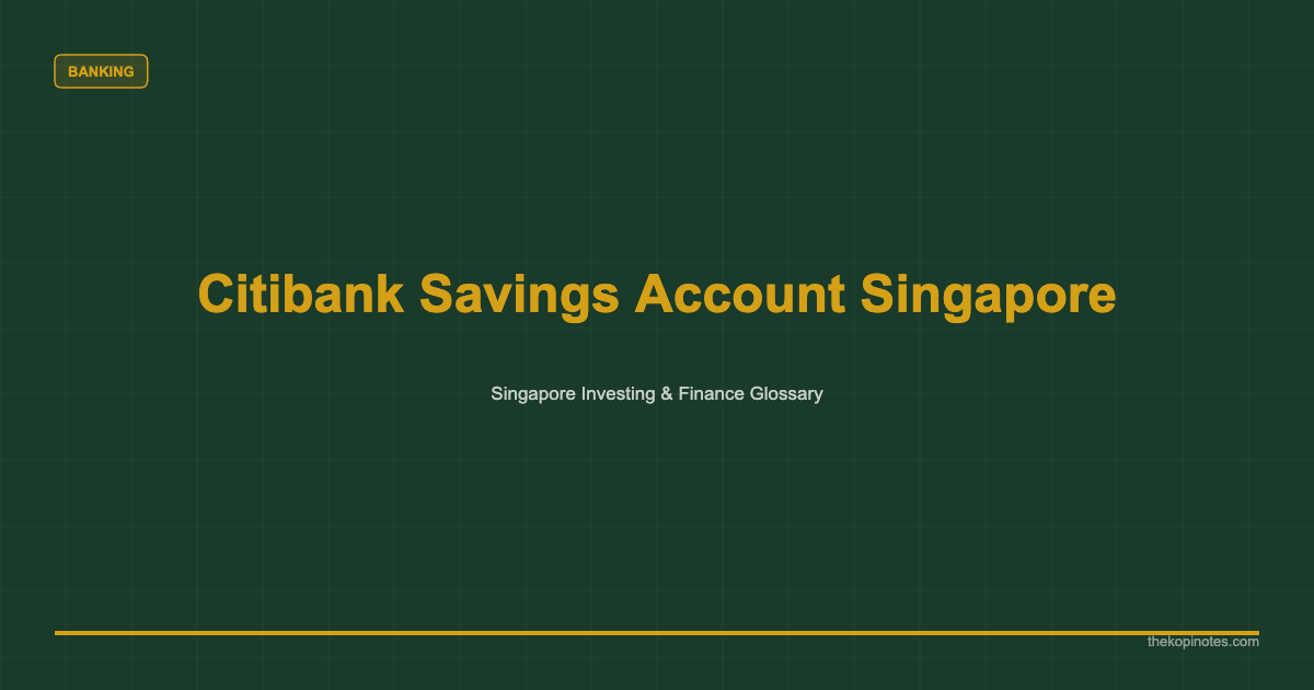 Citibank Savings Account Singapore Singapore 2026