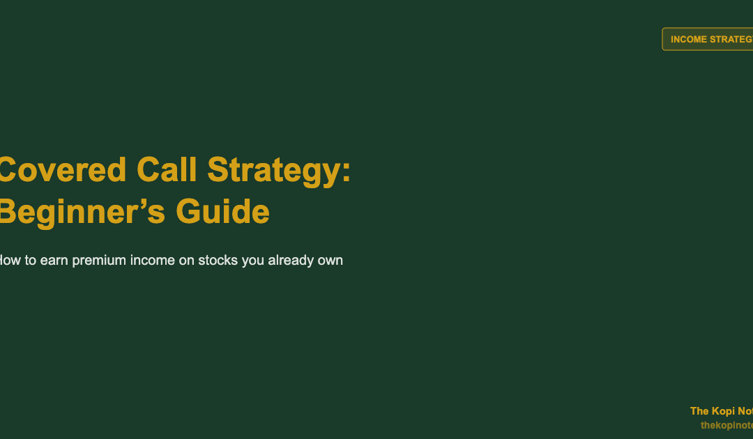 Covered Call Strategy: The Beginner's Guide to Earning Premium Income — The Kopi Notes