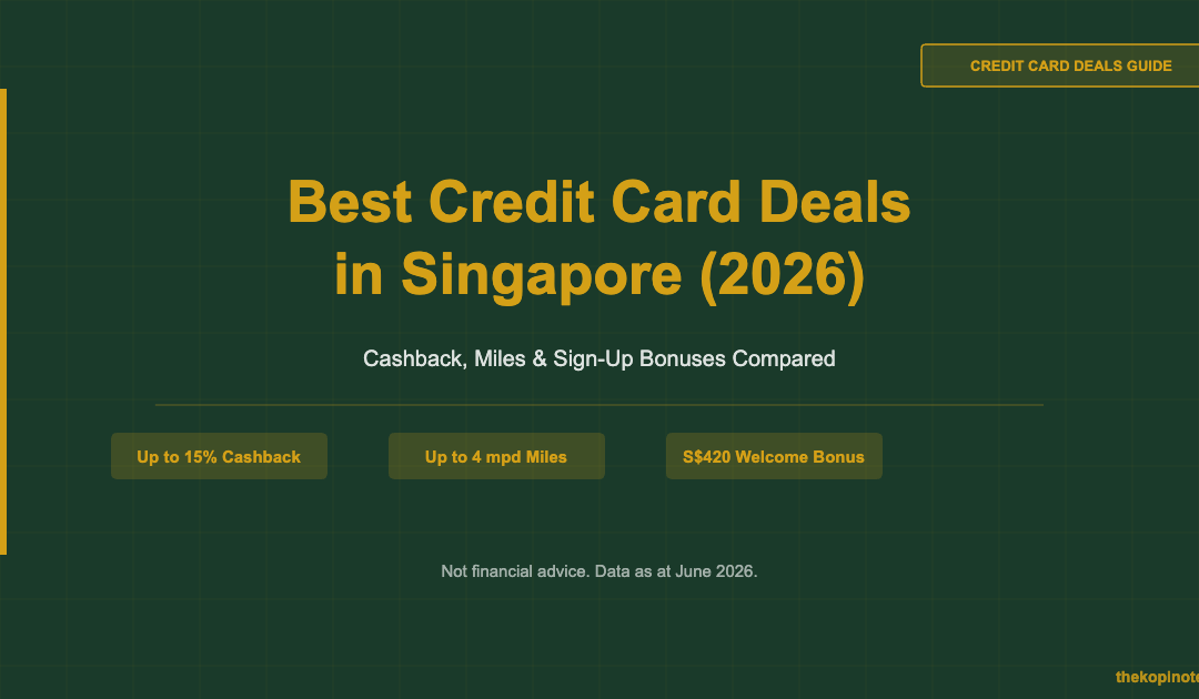 Best Credit Card Deals in Singapore (2026) — The Kopi Notes