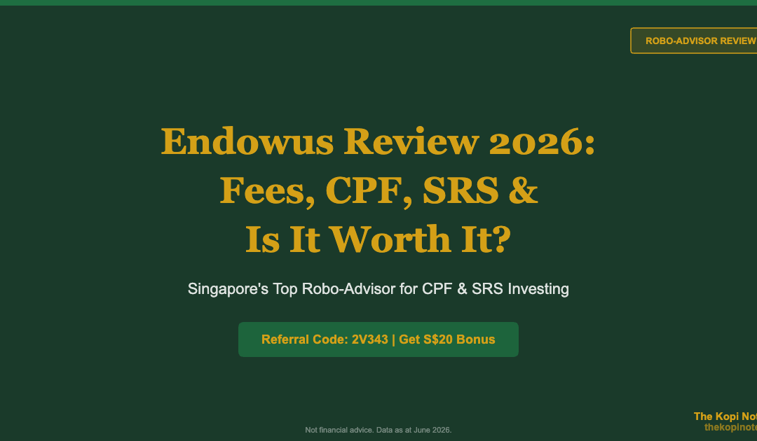 Endowus Review 2026: Fees, CPF, SRS & Is It Worth It? — The Kopi Notes