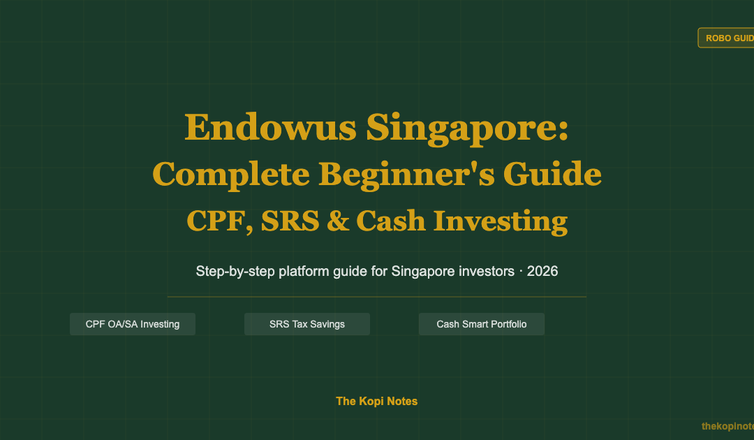 Endowus Singapore: Complete Beginner's Guide to CPF, SRS & Cash Investing (2026) — The Kopi Notes