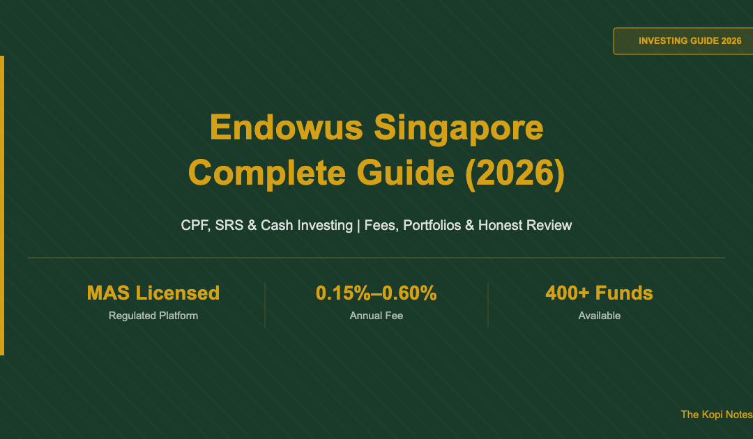 Endowus Singapore Complete Guide 2026 — The Kopi Notes