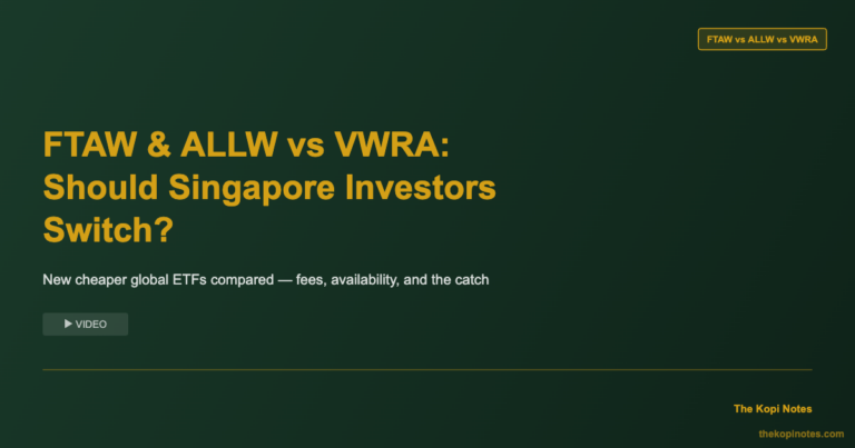 FTAW & ALLW vs VWRA: Should Singapore Investors Switch to Cheaper Global ETFs? (2026)