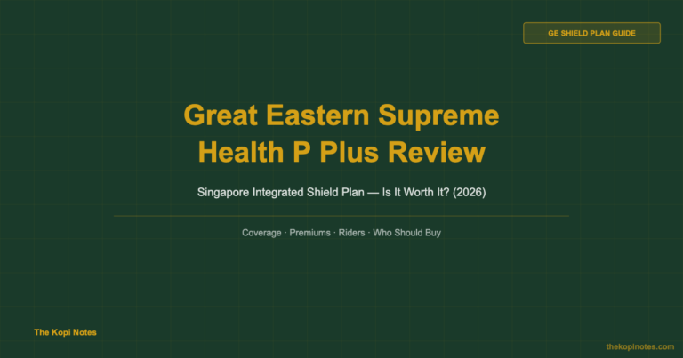 Great Eastern Supreme Health P Plus Review Singapore (2026)