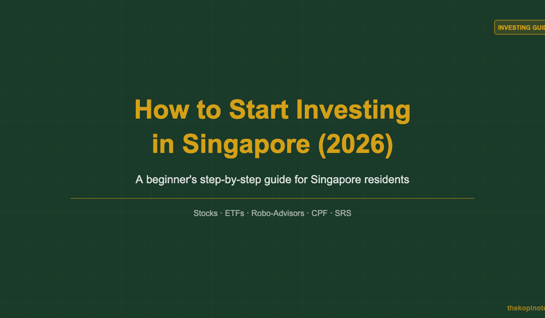 How to Start Investing in Singapore (2026 Guide) — The Kopi Notes