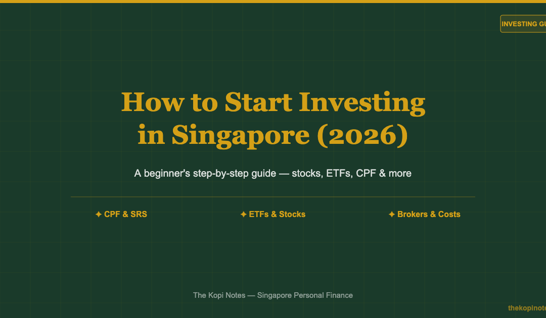 How to Start Investing in Singapore (2026 Complete Guide) — The Kopi Notes