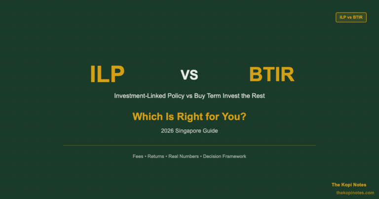 ILP vs Buy Term Invest the Rest (BTIR): Which Is Right for You? (2026 Singapore Guide)