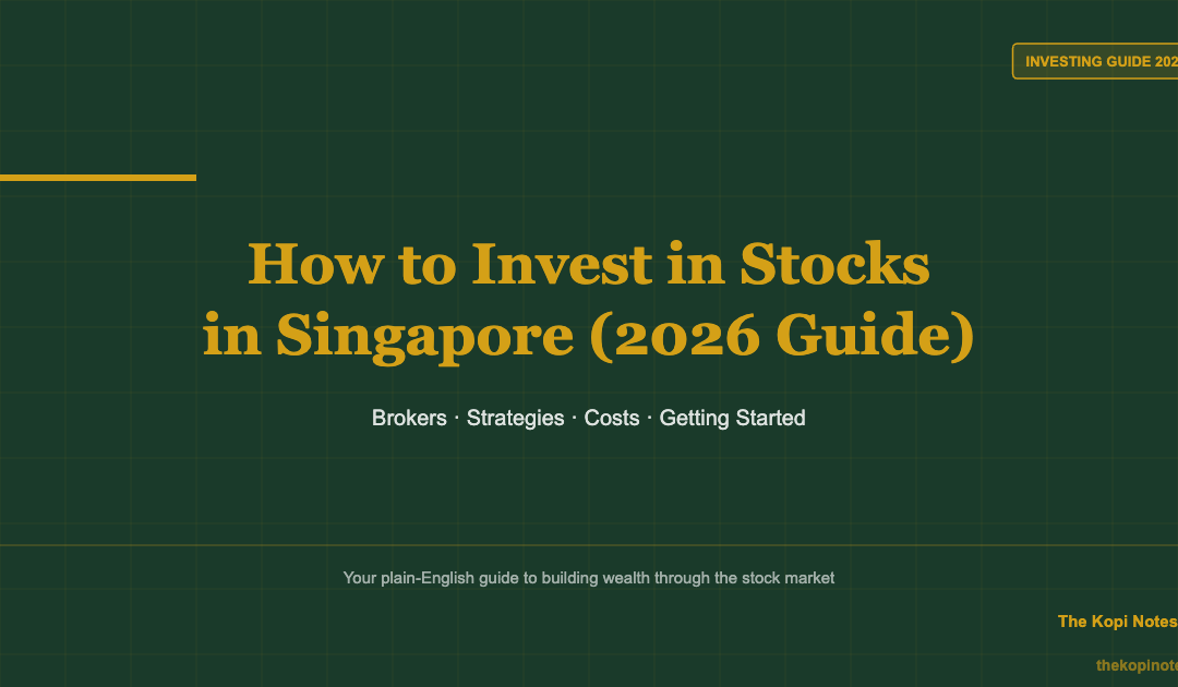 How to Invest in Stocks in Singapore (2026 Guide) — The Kopi Notes
